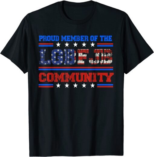 Vintage US FLAG Republicans Proud Member Of The LGBFJB Community Tee Shirt