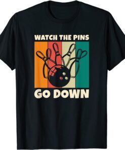 Watch the Pins go down - Bowler and Retro Bowling Tee Shirt