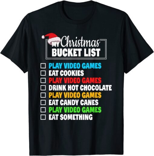 Xmas Bucket List Santa Hat Video Gamer Christmas Tee Shirt