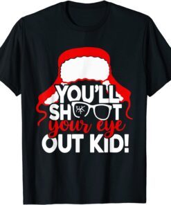 You'll Shoot Your Eye Out Kid Christmas Apparel Tee Shirt