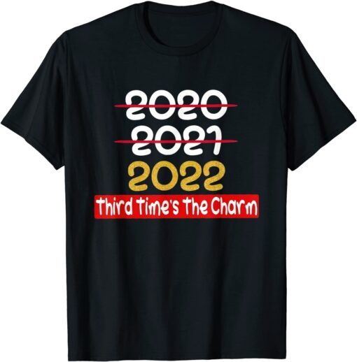 2022 Third Times The Charm Tee Shirt