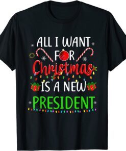 All I Want For Christmas Is A New President Lights Tee Shirt