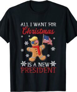 All I Want For Christmas Is A New President Trump Tee Shirt