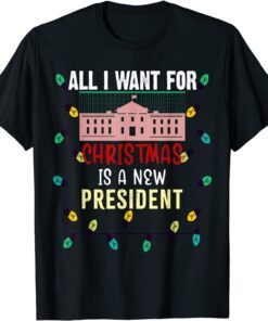 All I Want For Christmas Is A New President ugly Xmas Pajama Tee Shirt