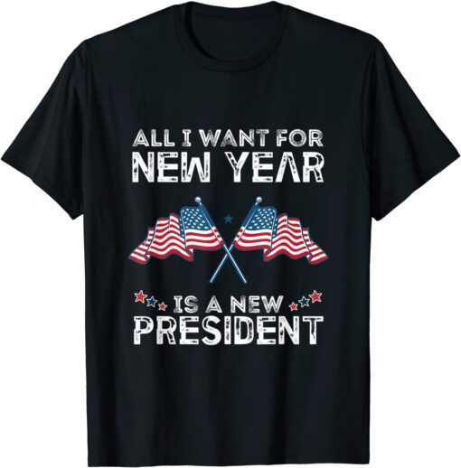 All I Want For New year Is A New President Xmas Pajama Tee Shirt