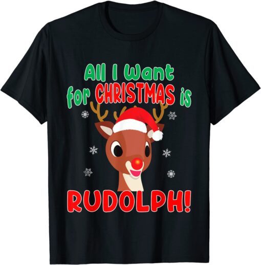 All I Want for Christmas Rudolph Red Nose Reindeer Tee Shirt