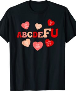 Alphabet ABCDEFU Heart Love You Valentines Day Tee Shirt