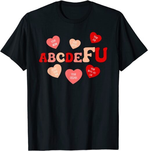 Alphabet ABCDEFU Heart Love You Valentines Day Tee Shirt