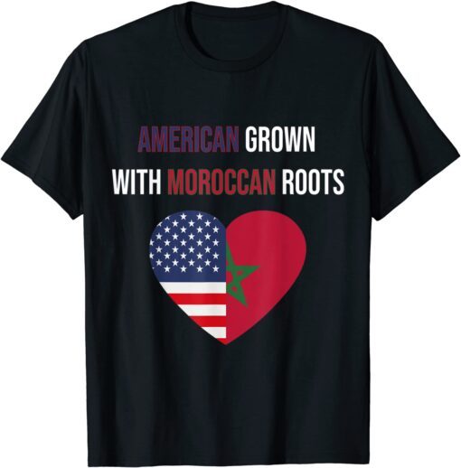 American Grown with Moroccan Roots Tee Shirt