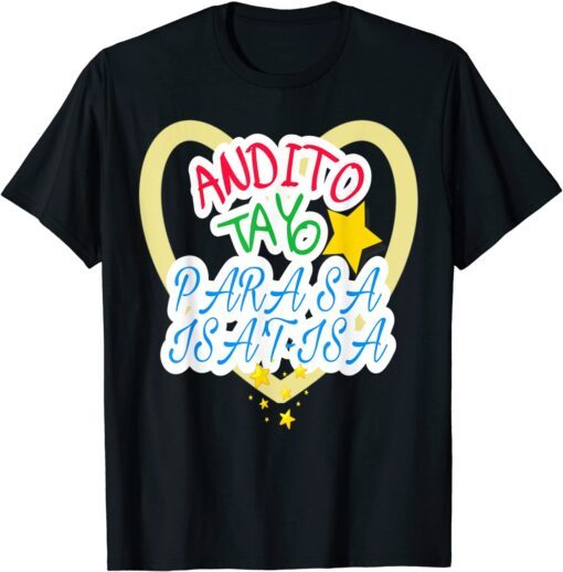 Andito Tayo Para Sa Isa't-Isa Tee Shirt