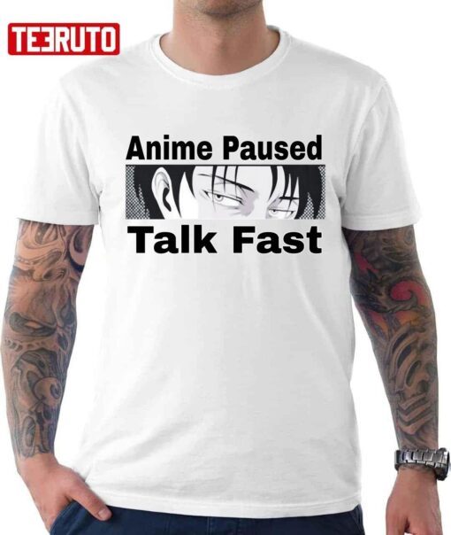 Anime Paused Talk Fast Tee Shirts