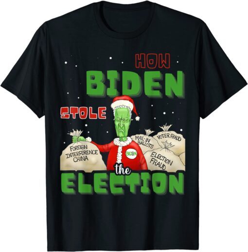 Anti-Biden How Biden Stole The Election X-mas Tee Shirt