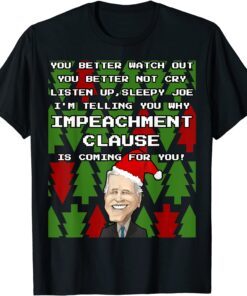 Anti Biden Impeachment Santa Claus is Coming Christmas Tee Shirt