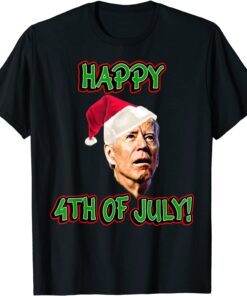 Anti Joe Biden Happy 4th of July Biden X-mas Tee Shirt