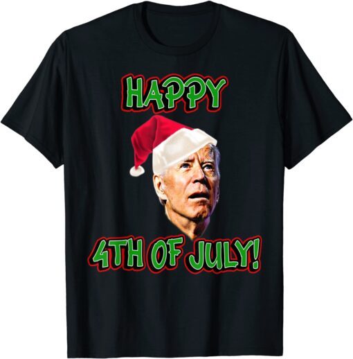 Anti Joe Biden Happy 4th of July Biden X-mas Tee Shirt