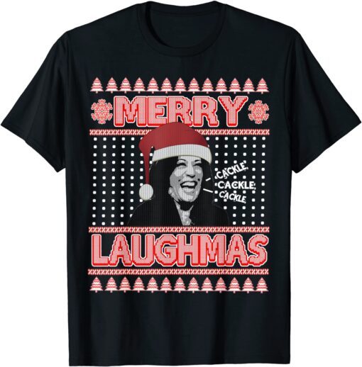 Anti Kamala Harris Ugly Christmas Sweater Merry Laughmas Tee Shirt