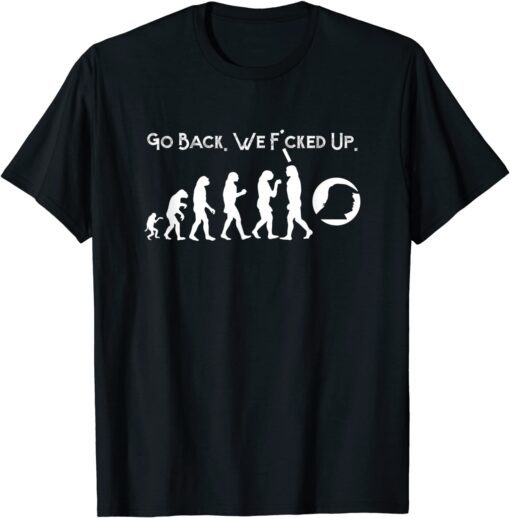 Anti Trump - Go Back! Trump Evolution Tee Shirt