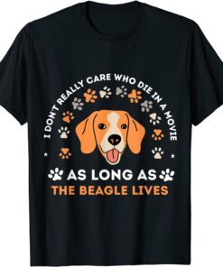 As Long As The Beagle Lives Show In The Movie Tee Shirt