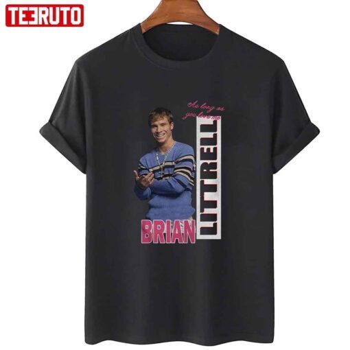 As Long As You Love Me Littrell Brian Tee Shirt