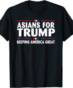 Asians For Trump Keeping America Great Shirt