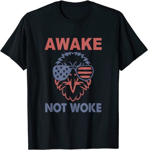 Awake Not Woke Free Speech Anti Conservative Eagle USA Flag Tee Shirt