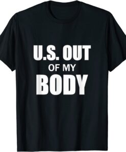 BFD 2021 Let's DeSantis US Out Of My Body My Body My Choise T-Shirt