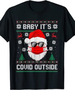 Baby It's Covid Outside Santa Ugly Christmas T-Shirt