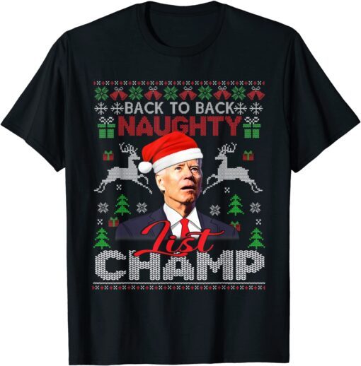 Back To Back Naughty List Champ Ugly Christmas Sweater Tee Shirt