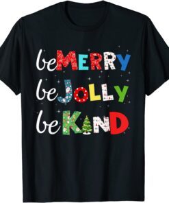 Be Merry Be Jolly Be Kind Christmas Tree Family Christmas Tee Shirt