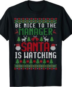 Be Nice to the Manager Santa is Watching Christmas Pajama Tee Shirt