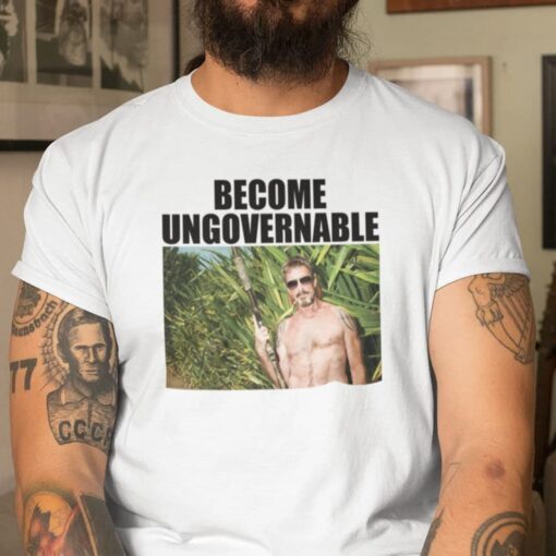 Become Ungovernable John McAfee Tee Shirt