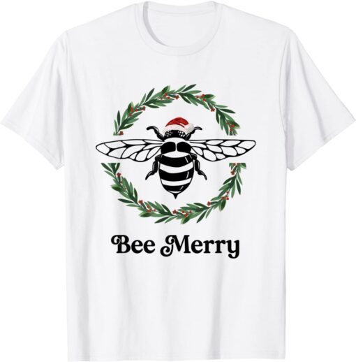 Bee Merry Christmas wreath bee Funny Xmas Santa Bumble Bee Tee Shirt