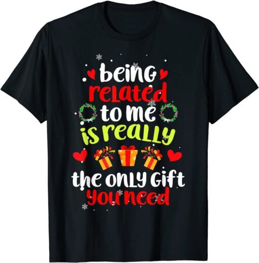 Being Related To Me Christmas Family Xmas Pajama Tee Shirt