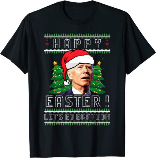 Biden Happy Easter Lets Go Branson Brandon Ugly Xmas Tee Shirt