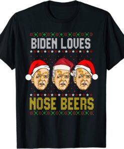 Biden Loves Nose Beers, Ugly Christmas Sweater Tee Shirt