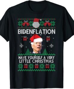 Bidenflation Have Yourself A Very Little Christmas Ugly X-mas Tee Shirt