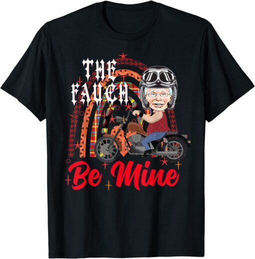 Biker FAUCH Biden Arrest Fauci Motorcycle Bike Valentine Day Tee Shirt