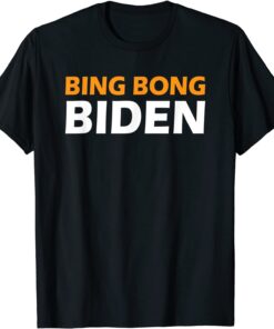 Bing Bong Biden Tee Shirt