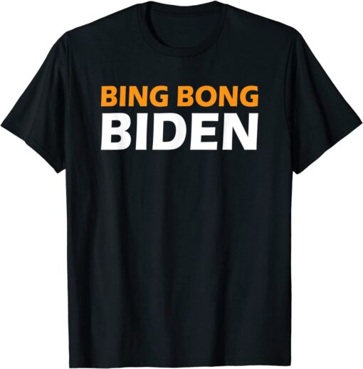 Bing Bong Biden Tee Shirt