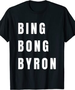 Bing Bong Byron Joe Biden Tee Shirt