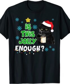 Black Cat Christmas Light Santa This Jolly Enough Tee Shirt