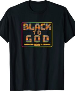 Black to God Christian Tee Shirt