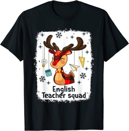 Bleached English Teacher Squad Reindeer Christmas Tee Shirt