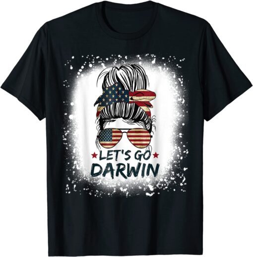 Bleached Lets Go Darwin Messy Bun American Flag T-Shirt