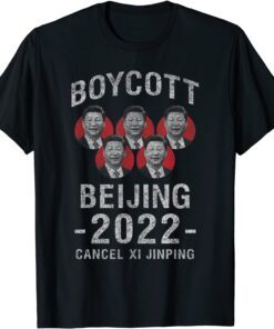 Boycott Beijing 2022 - Cancel Chinese President Xi Jinping Tee Shirt