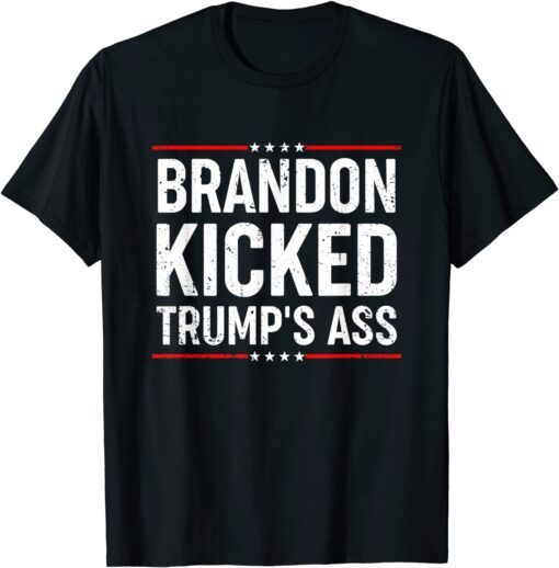 Brandon Kicked Trump's Ass Conservative US Flag Tee Shirt