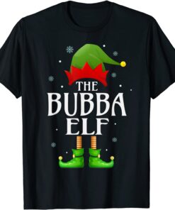 Bubba Elf Xmas Matching Family Group Christmas Grandpa Tee Shirt