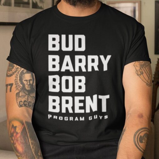 Bud Barry Bob Brent Program Guys Tee Shirt