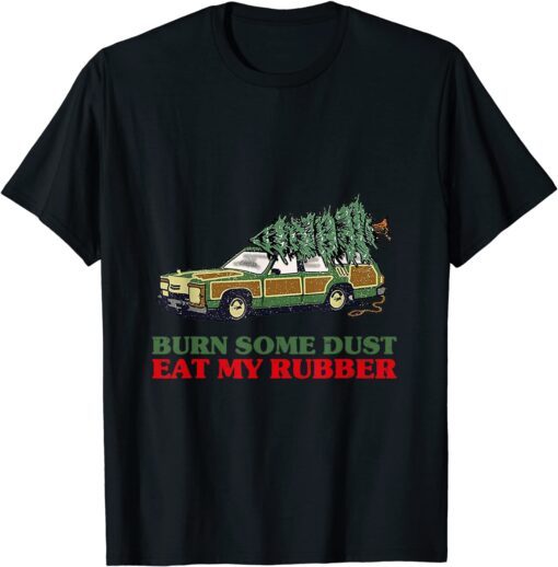 Burn Some Dust Eat My Rubber Vintage Christmas Tee Shirt