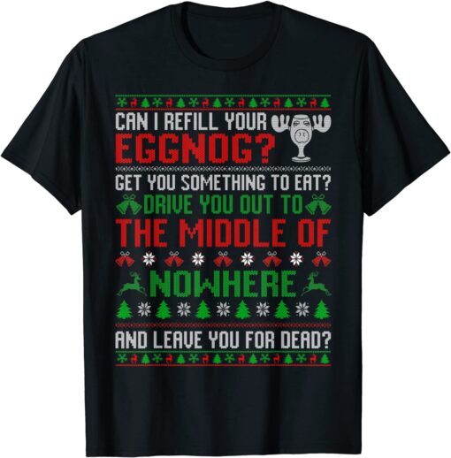 Can I Refill Your Eggnog - Christmas Vacation Quote Tee Shirt